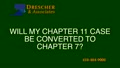 Why Chapter 11 cases get converted to Chapter 7